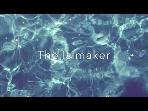The Isimaker - ByTheOzean