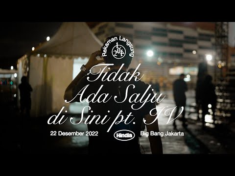Tidak Ada Salju di Sini Pt. IV (Live Recorded Version at Big Bang Jakarta 2022)