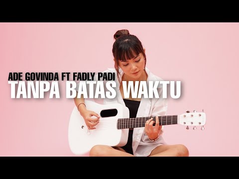 TAMI AULIA | ADE GOVINDA FT FADLY - TANPA BATAS WAKTU