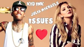 Julia Michaels ft Kid Ink - Issues