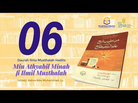 Daurah Ilmu Musthalah Hadits   Min Athyabil Minah fi Ilmil Musthalah | 06