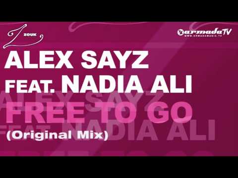 Alex Sayz feat. Nadia Ali - Free To Go (Original Mix) HQ