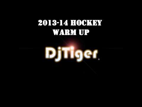 DJ Tiger - 2013-14 Hockey Warm Up
