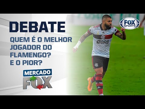 QUEM É O MELHOR JOGADOR DO FLAMENGO? E O PIOR? Veja o debate no Mercado FOX