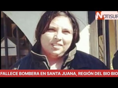Fallece bombera Yesenia Muñoz Durán en Santa Juana, Región del Biobio