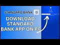 How To Download Install Standard Bank App On Desktop PC 2024