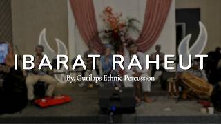Download lagu IBARAT RAHEUT | BY GURILAPS ETHNIC PERCUSSION (cover) mp3