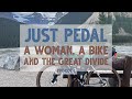 Just Pedal A Woman A Bike And The Great Divide Episode 1 Canada