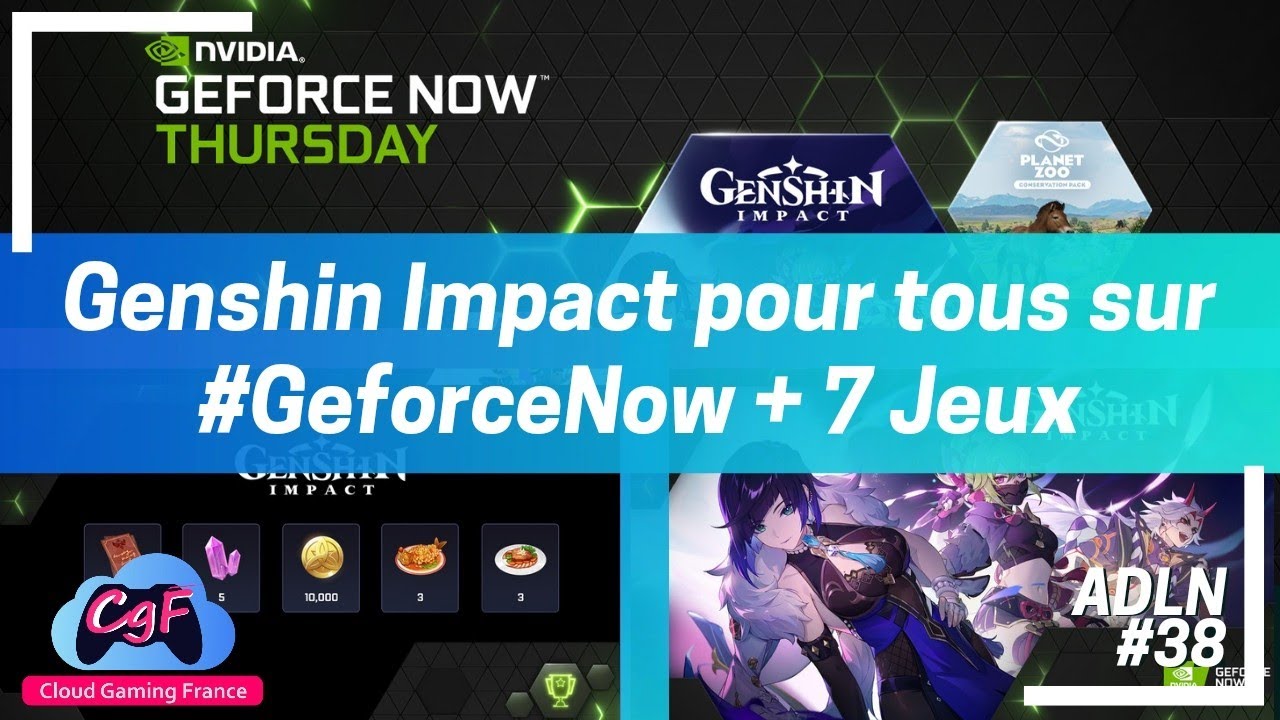 Genshin Impact pour tous sur #GeforceNow + 7 Jeux