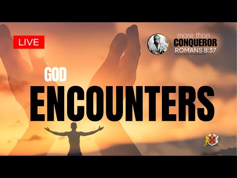 GOD ENCOUNTERS | 14-07-23