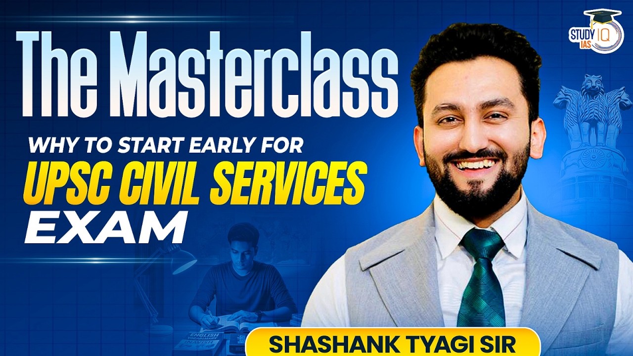 Why Start Early for UPSC Civil Services Exam? | Expert Strategy Session | By Shashank Tygai Sir