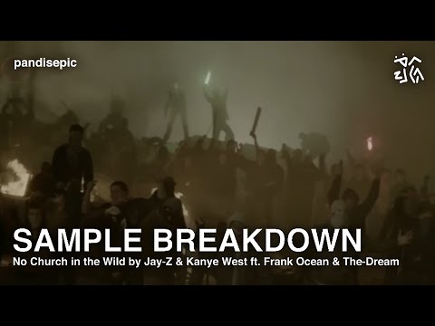 Sample Breakdown: No Church in the Wild by Jay-Z & Kanye West ft. Frank Ocean & The-Dream