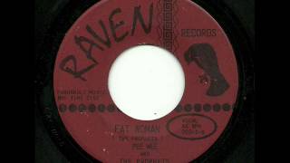 Pee Wee And The Prophets - Fat Woman (Raven)