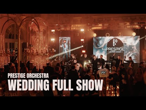 PRESTIGE Orchestra - WEDDING | FULL SHOW