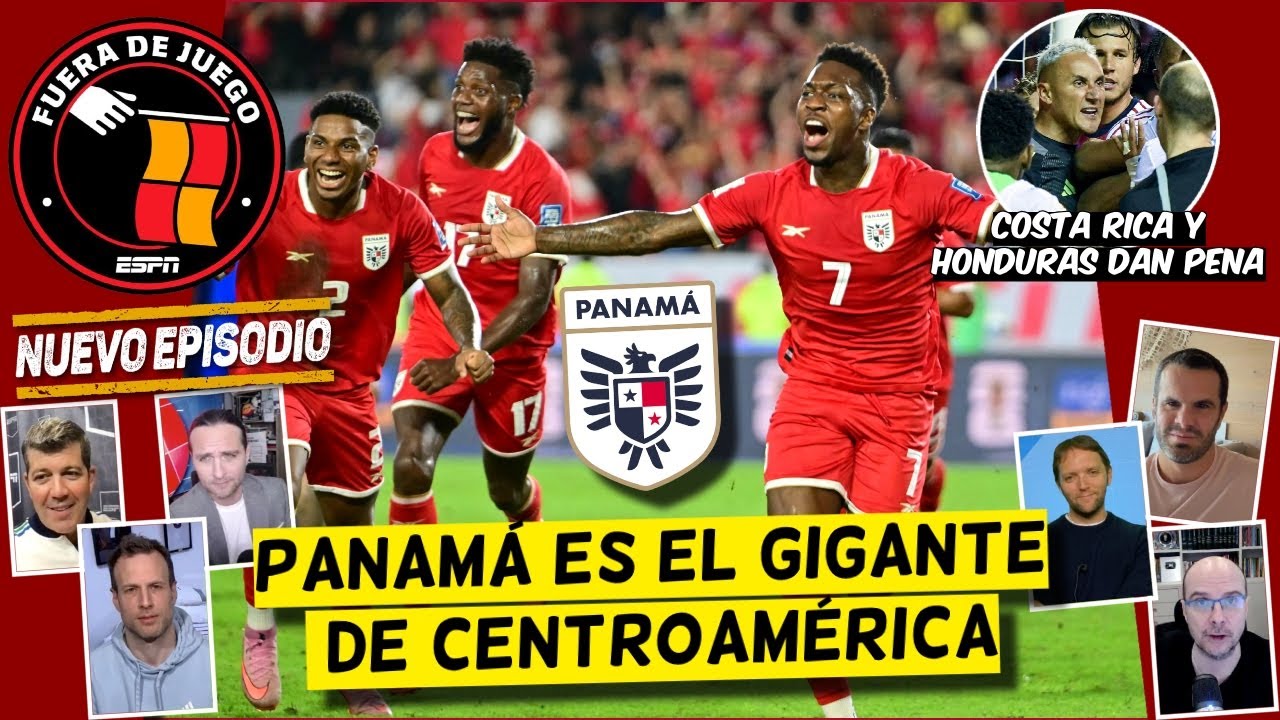 PANAMÁ: EL GIGANTE de CENTROAMÉRICA, VA AL MUNDIAL. COSTA RICA y HONDURAS DAN PENA | Fuera de Juego