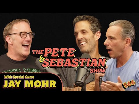 The Pete & Sebastian Show - EP 566 "Jay Mohr" (FULL EPISODE)
