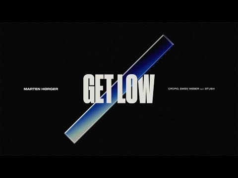 MARTEN HØRGER, CRÜPO & Swen Weber - Get Low (feat. Stush)