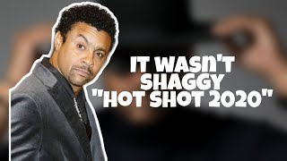SHAGGY CONFESSED EVERYTHING &quot;HOT SHOT 2020&quot;