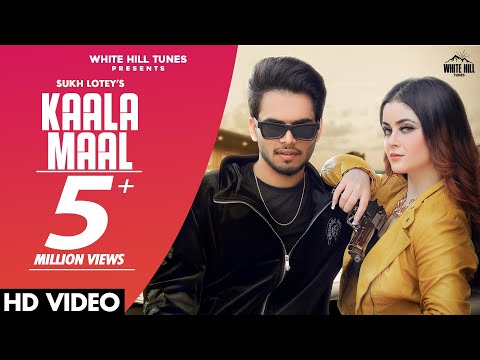 Kaala Maal (Full Video) | Sukh Lotey Ft. Daizy Aizy | New Punjabi Songs 2021 | Latest Punjabi Songs