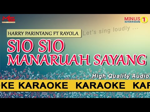 SIO SIO MANARUAH SAYANG -  HARRY PARINTANG FT RAYOLA : Karaoke Lyric Instrumental HQ Audio
