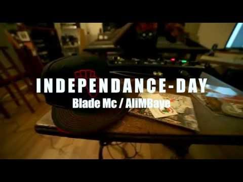 Blade MC / AliMBaye DR Studio: Bienvenue dans mon labo #1 I N D E P E N D A N C E - D A Y