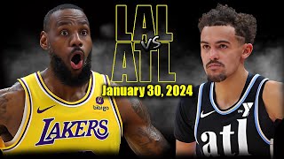 Los Angeles Lakers vs Atlanta Hawks Full Game Highlights - January 30, 2024 | 2023-24 NBA Season
