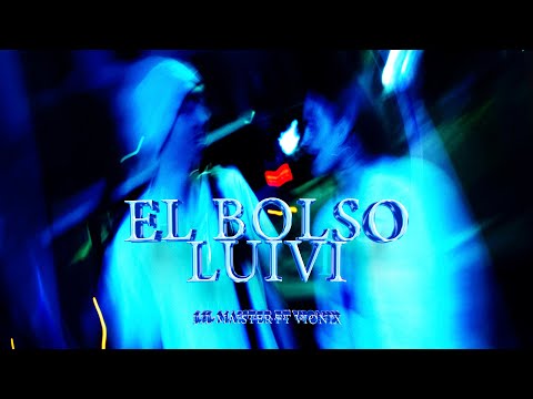 Lil Maister - El Bolso Luivi ft. Vionix (Video Oficial)