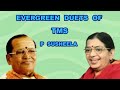 Evergreen Duets Of TMS PS Nerukku Ner Nindru Ethirigal Jakkirathai Vedha
