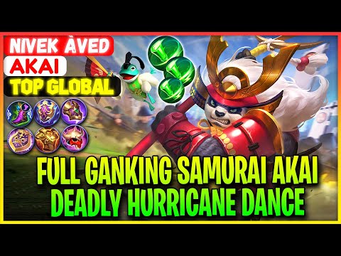 Full Ganking Samurai Akai, Deadly Hurricane Dance - Top Global Akai nivek àved - Mobile Legends