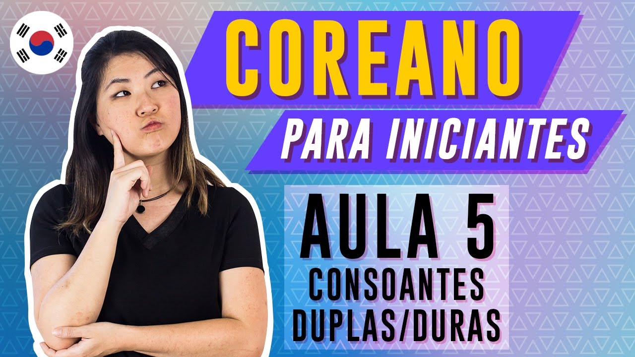 COREANO PARA INICIANTES - AULA 5 (CONSOANTES ASPIRADAS E DUPLAS/DURAS) |  Aileen do Coreano Online