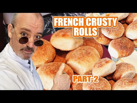 How To Make French Crusty Rolls | French Crusty French Baguette Rolls Recipe(Part-2)