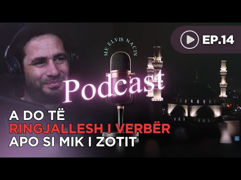 Podcast me Elvis Nacin - Madheshtia e Allahut