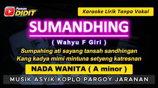 Download lagu SUMANDHING - Karaoke Nada WANITA / CEWEK ( Wahyu F Giri ) Koplo Pargoy Jaranan [ FEMALE ] Sumanding mp3