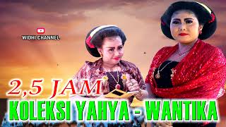 Download lagu ✅️KOLEKSI YAHYA & WANTIKA '2,5 JAM FULL' TANPA IKLAN mp3