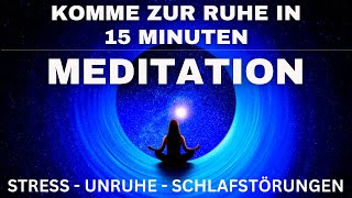 Innere Ruhe & Frieden für Körper, Geist & Seele | Unruhe Loslassen Meditation | Schlafen | 15 Min.