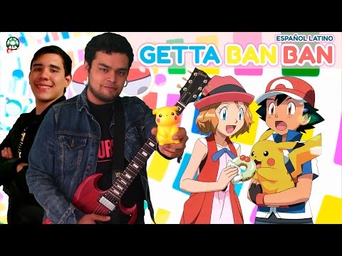 Pokémon XY Opening 3 "Getta Ban Ban" 【Full Español Latino】 ft. Laharl Square