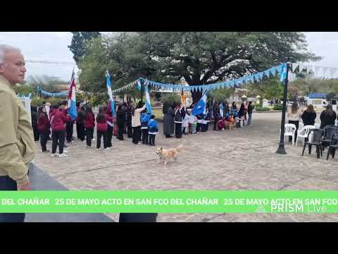 ACTO 25 DE MAYO EN SAN FCO DEL CHAÑAR 