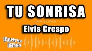 Elvis Crespo - Tu Sonrisa (Versión Karaoke)