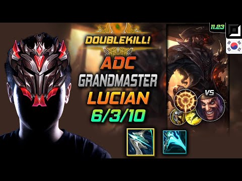 GrandMaster Lucian Adc vs Draven - 천상계 원딜 루시안 돌풍 집공 - LOL KR 11.23