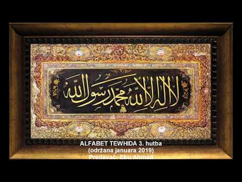 ALFABET VJEROVANJA 3. hutba - Ebu Ahmed