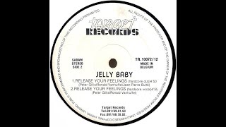 Jelly Baby - Release Your Feelings (Hardcore Vocal)
