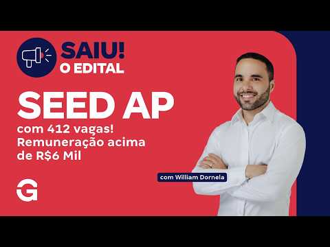 Concurso SEED AP | Saiu o Edital com 412 vagas!