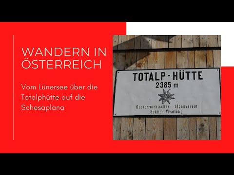 Wanderung vom Lünersee über die Totalphütte auf die Schesaplana