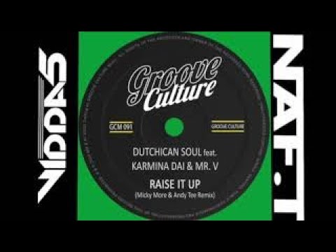 DUTCHICAN SOUL Feat KARMINA DAI & MR V  raise it up