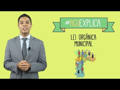 AGU Explica – Lei Orgânica Municipal