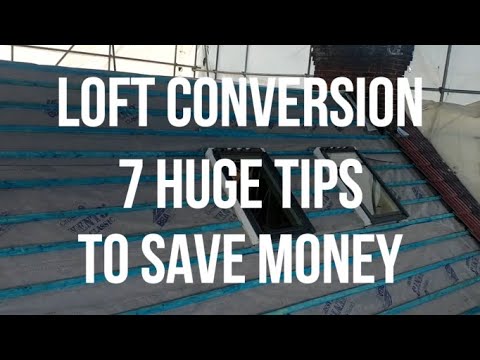 Loft Conversion - 7 HUGE COST SAVING TIPS - Save THOUSANDS Without Doing Any Work - Housing Market