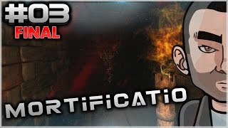 The Burning Men ! | Mortificatio Gameplay/Playthrough/Walkthrough Part #03 (ENDING)