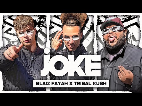 Blaiz Fayah X Tribal Kush - Joke (Official Audio)