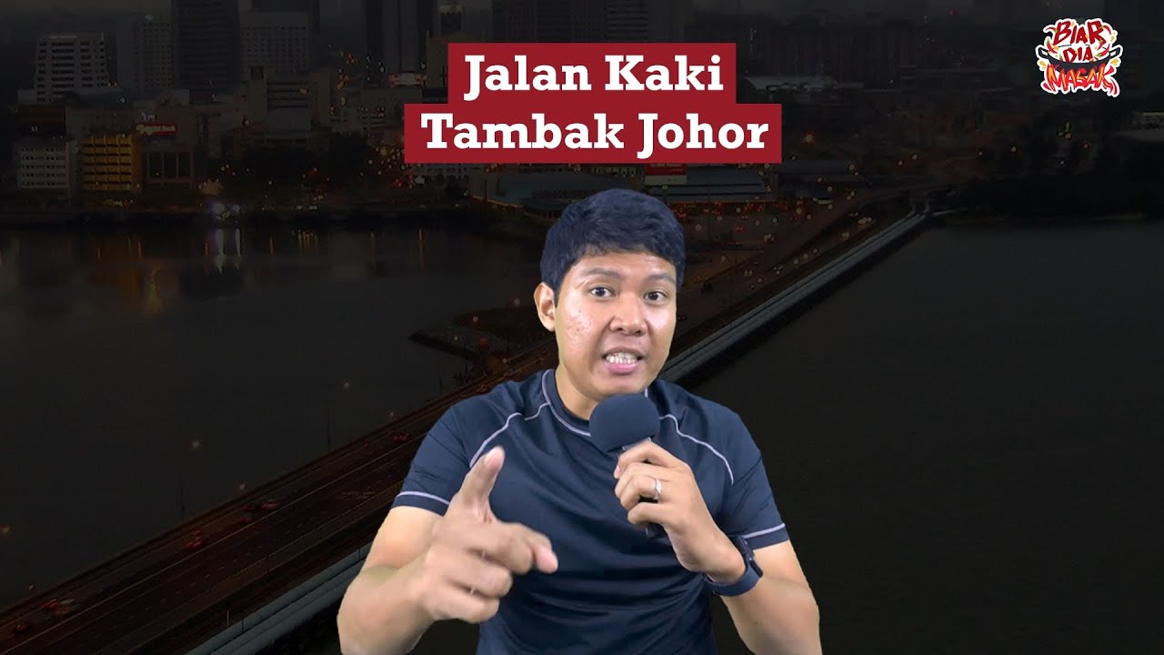 Boleh ke JALAN seberang jambatan dari Singapure ke Johor?