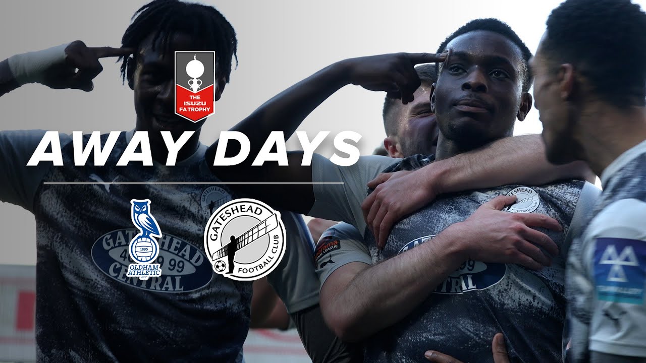 Heed strike late on to reach FA Trophy fifth round 🏆 | Oldham Athletic 1-3 Gateshead | AWAY DAYS